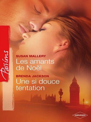 cover image of Les amants de Noël--Une si douce tentation